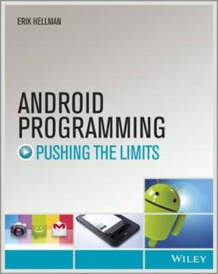 Android Programming: Pushing the Limits by Erik Hellman: New