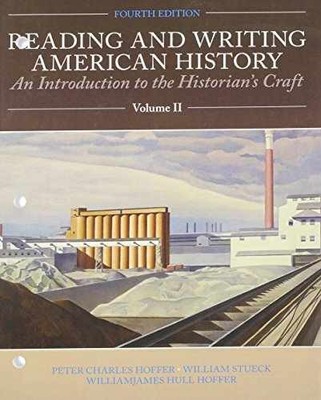 Reading and Writing American History, - Paperback, by Hoffer Peter; Stueck - New