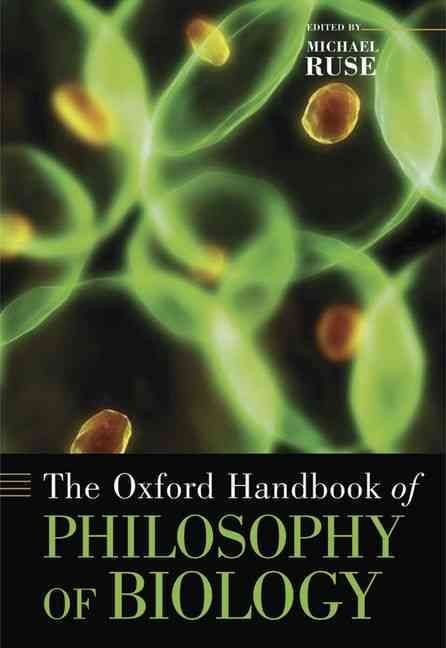 The Oxford Handbook of Philosophy of Biology (Paperback Book)