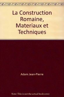 La construction romaine : matériaux et techniques von Adam | Buch | Zustand gut