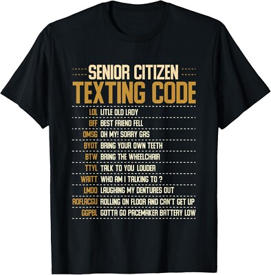 Senior Citizen Texting Code Cool Funny Old People Saying Gift Unisex T-Shirt