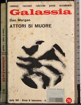 GALASSIA. ATTORI SI MUORE. DAN MORGAN. LA TRIBUNA. 1ED.
