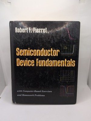 Semiconductor Device Fundamentals by Robert Pierret (1995, Hardcover) *Read*