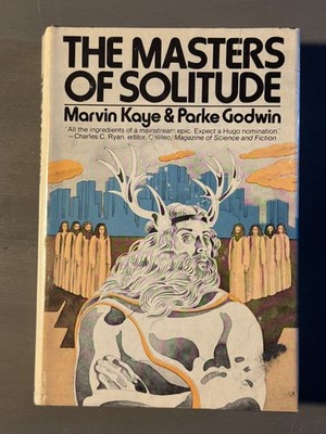 The Masters of Solitude by Marin Kaye & Parke Godwin, 1978, HCDJ, BCE