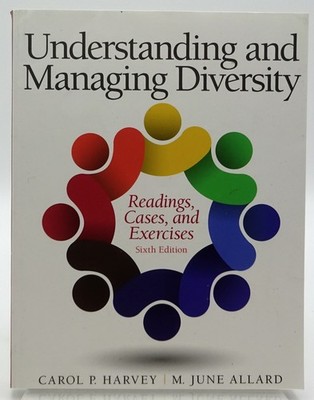 Understanding and Managing Diversity: Readings, Cases & Exercises Harvey PB 6th