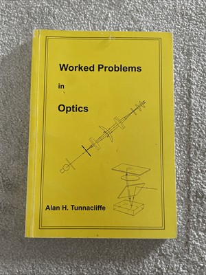 Worked Problems in Optics by Alan H. Tunnacliffe 1996 Paperback