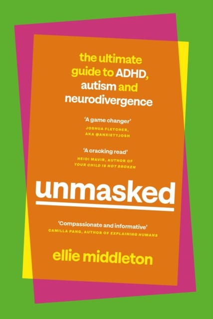 Ellie Middleton Unisex Multicolor Unmasked : The Ultimate Guide To Adhd, Autism & Neurodivergence - Image 8