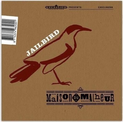 Vinile - Maison Du Malheur - Jailbird (7'')  - Excelsior Recordings -D- Neu