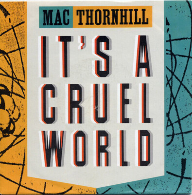 Mac Thornhill Its A Cruel World Vinyl Single 7inch NEAR MINT Virgin