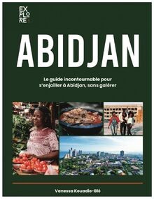 Explore Abidjan : Guide de Voyage Complet pour Découvrir... | Buch | Zustand gut
