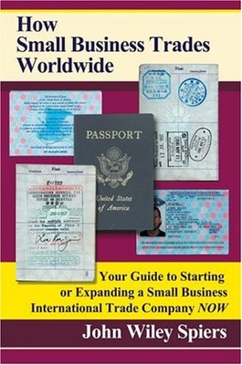 How Small Business Trades Worldwide : Your Guide to Starting or E
