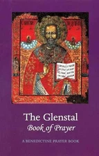 The Glenstal Book of Prayer: A Benedictine - Hardcover, by The Monks of - Good b