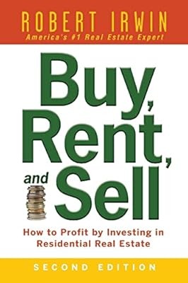 Buy, Rent, and Sell: How to Profit by Investing in Residential Real Estate (BUSI