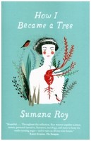 How I Became A Tree | Roy, Sumana | Kartoniert | 9780300268140