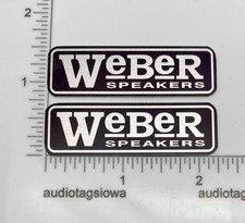 Weber Speaker Grill Badge Pair Emblem Custom Made Sublimated Aluminum Self Stick