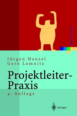Projektleiter-Praxis | Jürgen Hansel, Gero Lomnitz | 2012 | deutsch
