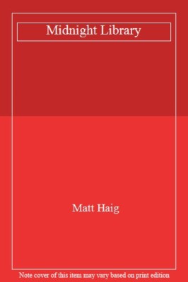 The Midnight Library By Matt Haig