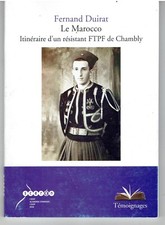 FERNAND DUIRAT Le Marocco Itinéraire d'un résistant FTPF de CHAMBLY (Oise)