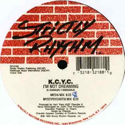 K.C.Y.C. Im Not Dreaming / Side By Side Vinyl Single 12inch Strictly Rhythm