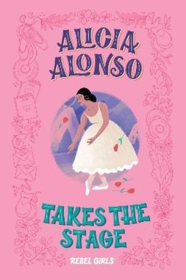 Nancy Ohlin Alicia Alonso Takes the Stage (Gebundene Ausgabe)