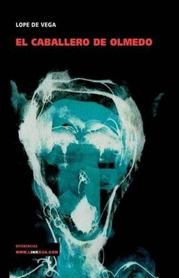 El caballero de Olmedo by F?lix Lope de Vega Y. Carpio (Spanish) Paperback Book