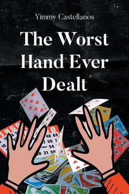 The Worst Hand Ever Dealt Yimmy Castellanos Taschenbuch Englisch 2025