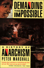 Demanding the Impossible: A History of Anarchism, Peter Marshall, Used; Very Goo