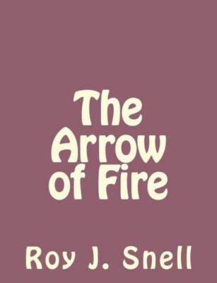 The Arrow Of Fire