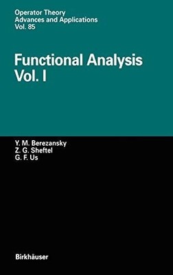 Functional Analysis, 2 Vols., Vol.1: Vol. I (Operator Theory: Advances and Appli