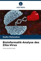Bioinformatik-Analyse Des Zika-Virus Immunoinformatik Radha Mahendran Buch 56 S.