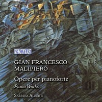 Audio Cd - Gian Francesco Malipiero - Piano Works - Tactus -D- Neu