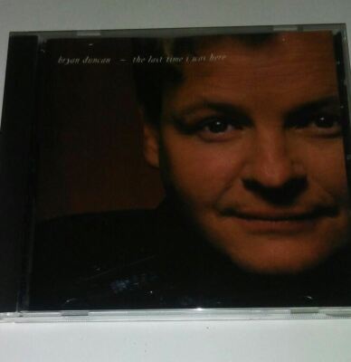 The Last Time I Was Here by Bryan Duncan of Sweet Comfort Band pre-release CD