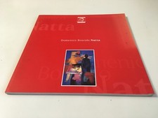 DOMENICO BOSCOLO NATTA Saggio introduttivo Ivo Prandin GALLERIA LA ROGGIA 1997