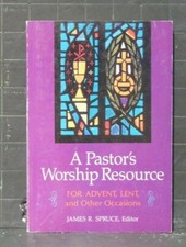 A Pastor's Worship Resource : For Advent, Lent, and Other Occasions 503