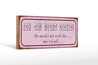Holzschild Spruch 27X10Cm Ich Bin Nicht Zickig Du Machst Deko Schild Wooden Sign