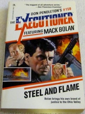 STEEL AND FLAME (MACK BOLAN: THE EXECUTIONER) By Pendelton Excellent Condition