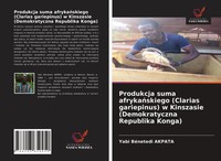 Yabi BéNetedi Akpata | Produkcja Suma Afryka¿Skiego (Clarias Gariepinus) W...