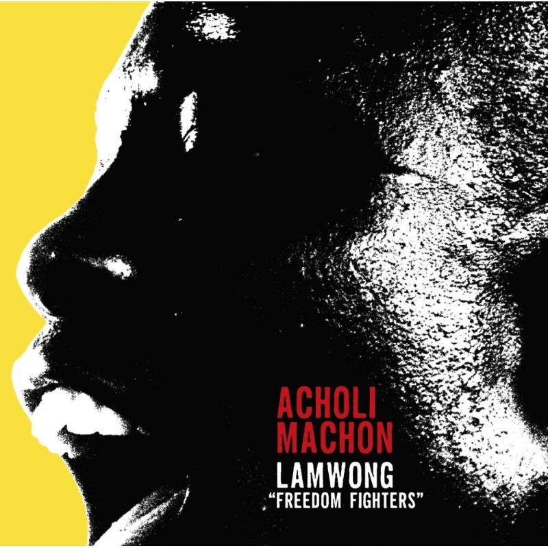 Acholi Machon Lapwong (Freedom Fighters) CD IRL085 NEW - Image 2