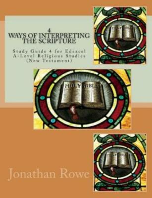 Ways Of Interpreting The Scripture: Study Guide For Edexcel A-Level Religio...
