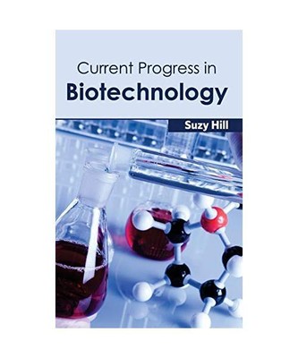 Current Progress in Biotechnology