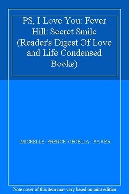 PS, I Love You: Fever Hill: Secret Smile (Reader's Digest Of Lov