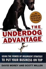 THE UNDERDOG ADVANTAGE, REVISED EDITION By David Morey & Scott Miller **Mint**