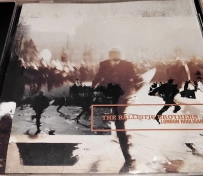 CD THE BALLISTIC BROTHERS - LONDON HOOLIGAN SOUL