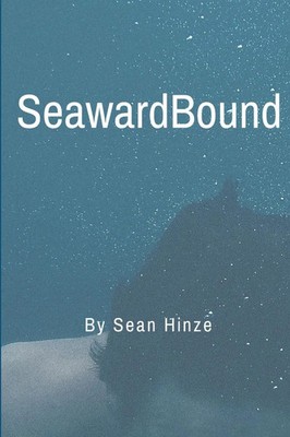 Sean Hinze | Seaward Bound | Taschenbuch | Englisch (2018) | [.]