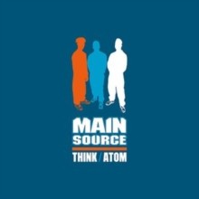 Main Source - Think/Atom - Vinyl Record 7 - K4z
