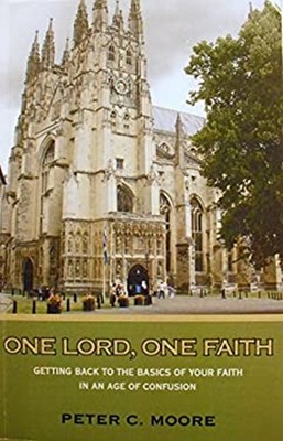 One Lord, One Faith Paperback Peter C. Moore
