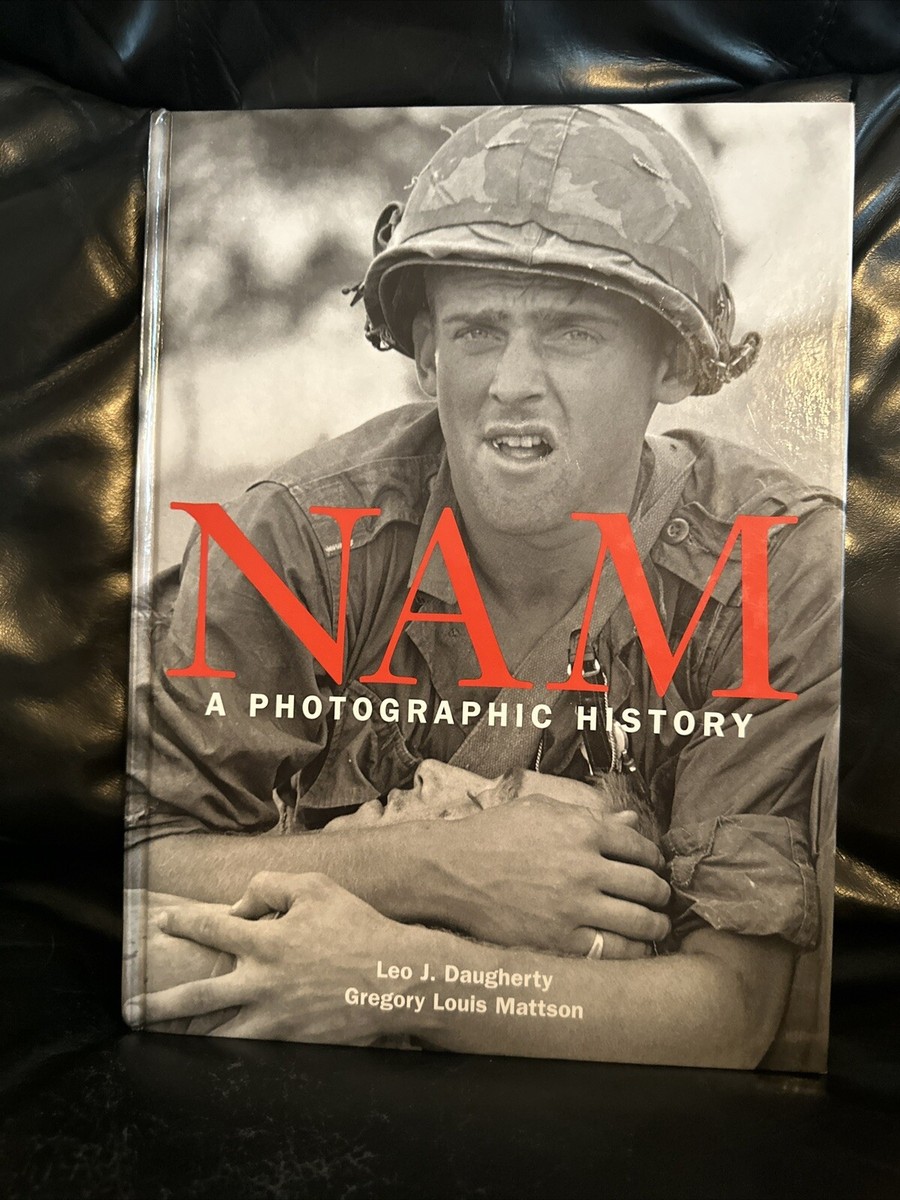 NAM: A Photographic History - Vietnam Hardcover BOOK Daugherty/Leo