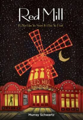 Red Mill: It's Not How You Start, It's How You Finish - Schwartz, Murray