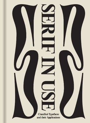 Serif in Use: A Collection of Serif Typefaces by Victionary Hardcover Book