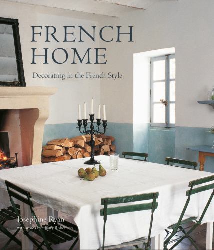 French Home: Decorating in the French Style by Josephine Ryan 9781788795043 - Image 4